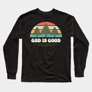 God is Good Long Sleeve T-Shirt